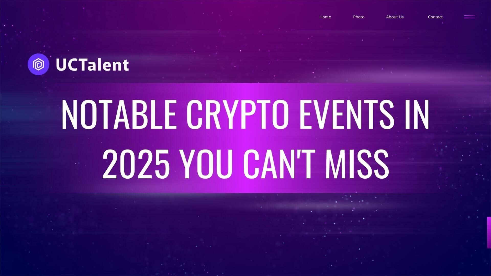 Notable Crypto Events in 2025 You Can't Miss